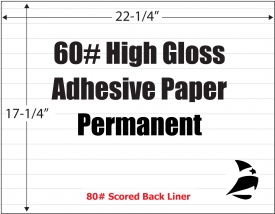 High Gloss 60# Adhesive Paper, Permanent, Scored, 17-1/4" x 22-1/4",  500 Sheets