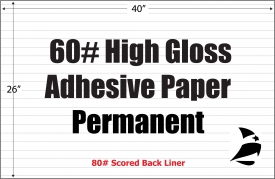 High Gloss 60# Adhesive Paper, Permanent, Scored , 26" x 40", 200 Sheets