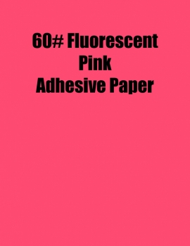 Fluorescent Pink 60# Adhesive Paper, Strip-Tac Plus, Permanent, 17 x 22, 500 Sheets per Carton